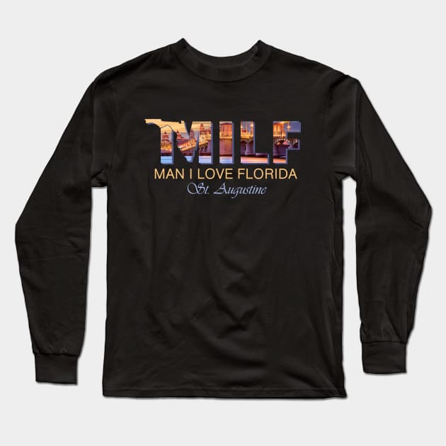 MILF - St. Augustine Long Sleeve T-Shirt by ThisIsFloriduhMan